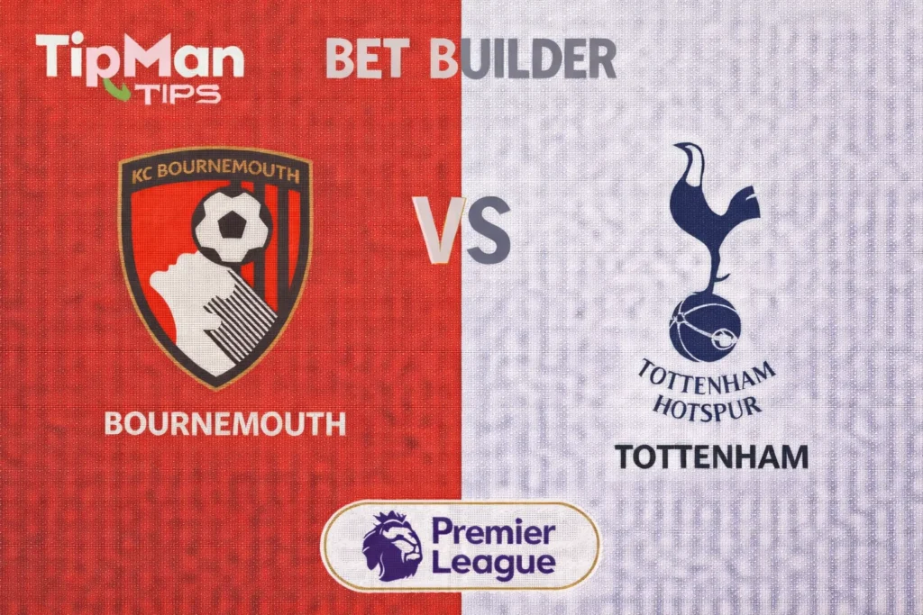 Bournemouth vs Tottenham 1xBet Premier League Betting Guide