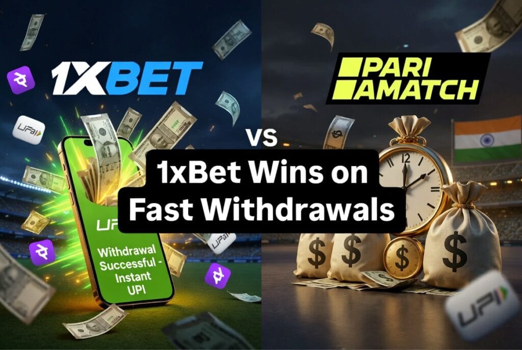 1xBet vs Parimatch India Withdrawal Comparison 2026